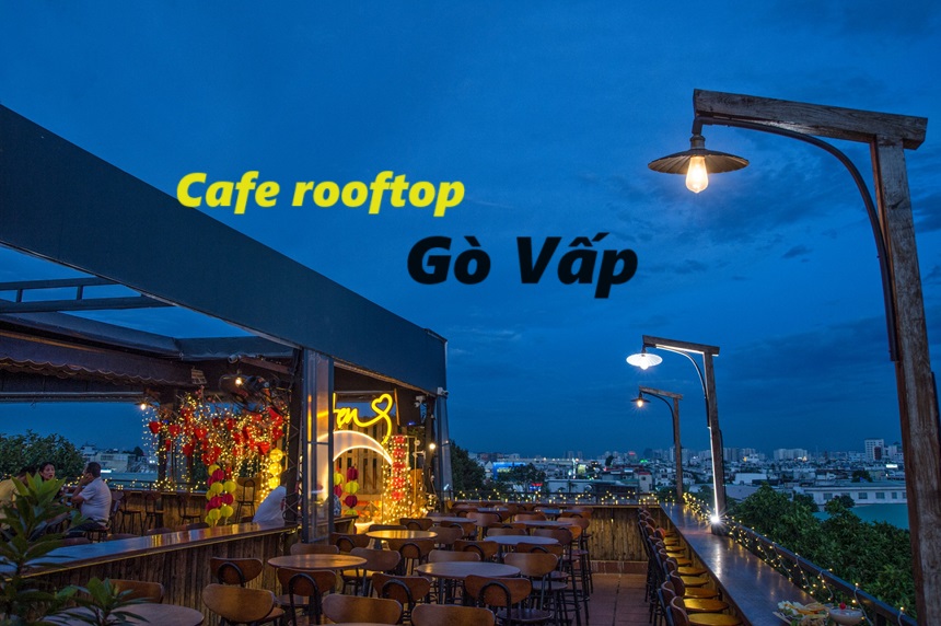 Quán cafe Rooftop Gò Vấp ngắm máy bay view cực chuẩn giá rẻ.