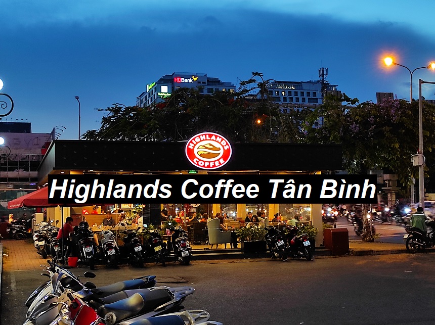 Quán Highlands Coffee Tân Bình view đẹp, đông khách.