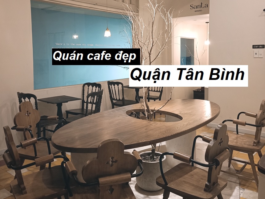 Top không gian quán cafe đẹp ở Tân Bình không nên bỏ lỡ.