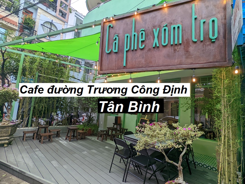 Tìm quán cafe Trương Công Định Tân Bình có cà phê ngon.